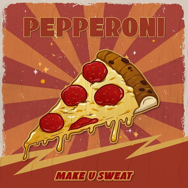 Make U Sweat – Pepperoni